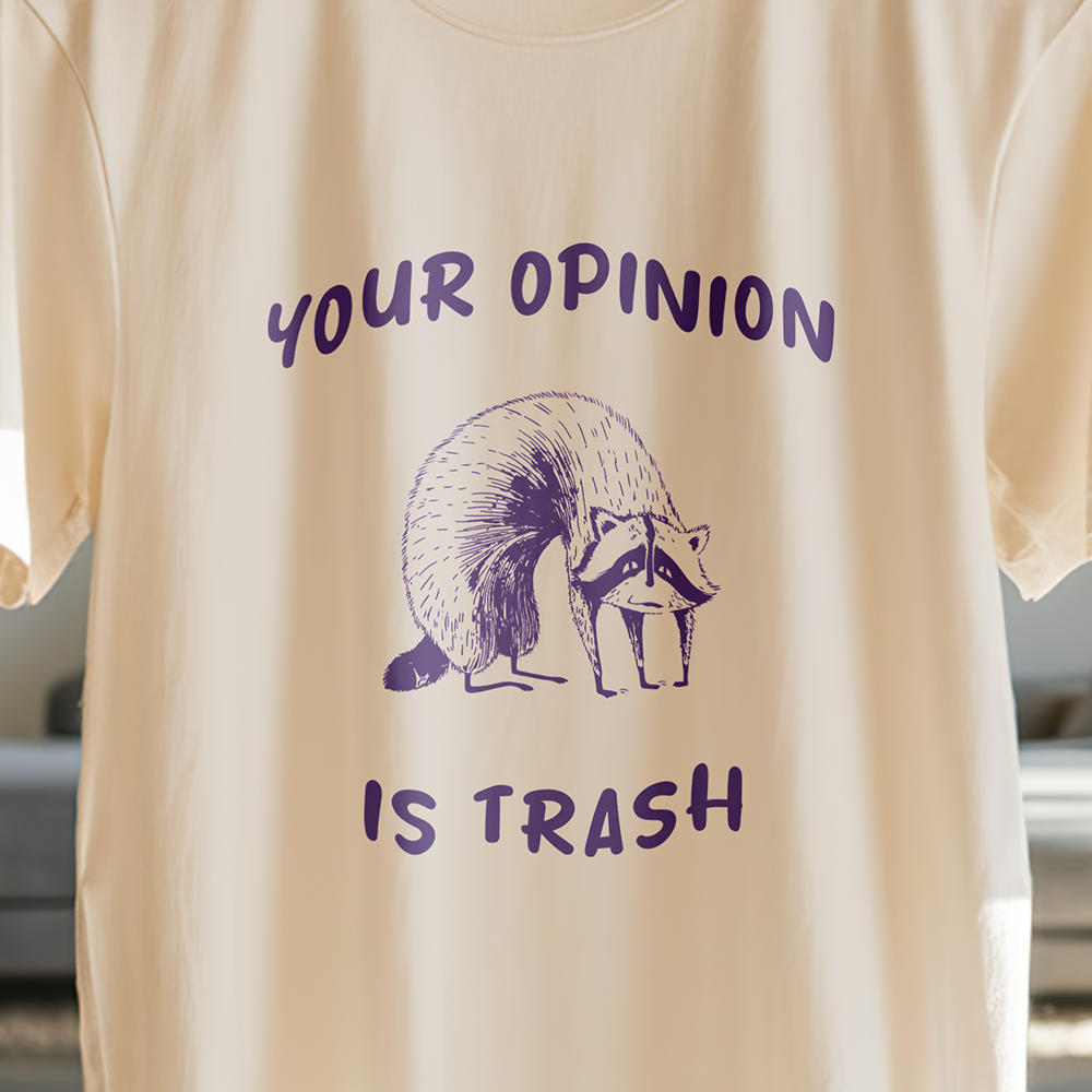 OPINION IS TRASH