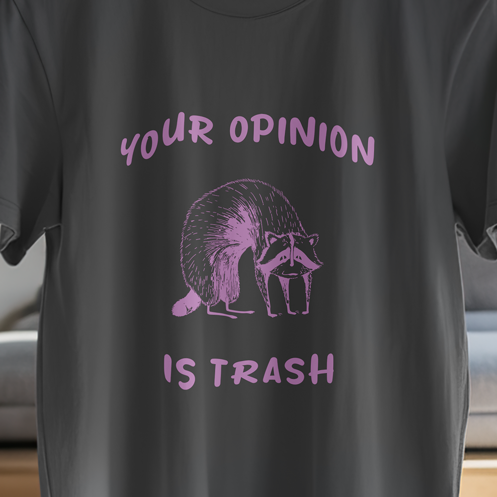 OPINION IS TRASH